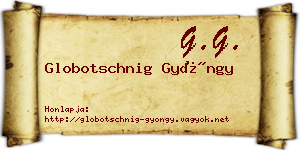Globotschnig Gyöngy névjegykártya
